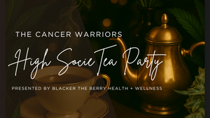 Cancer Warriors High SocieTEA Party Event Tickets